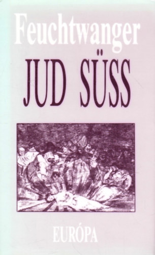 Lion Feuchtwanger - Jud Sss