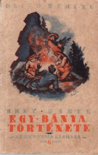 Bret Harte - Egy bnya trtnete ( 1. kiads ) Olcs  Regny