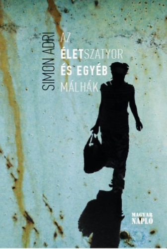 Simon Adri - Az életszatyor és egyéb málhák