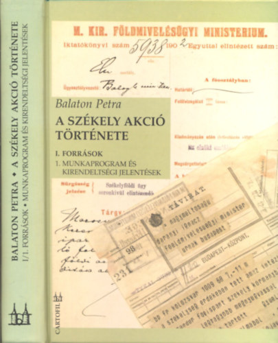Balaton Petra - A sz�kely akci� t�rt�nete. I. Forr�sok I/1. Munkaprogram �s kirendelts�gi jelent�sek