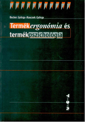 Becker Gyrgy; Kaucsek Gyrgy - Termkergonmia s termkpszicholgia