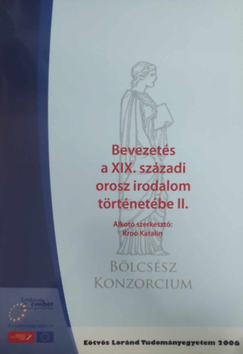 Kro Katalin  (szerk.) - Bevezets a XIX. szzadi orosz irodalom trtnetbe II.