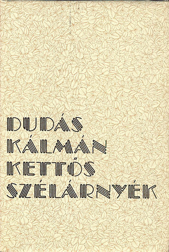 Duds Klmn - Ketts szlrnyk