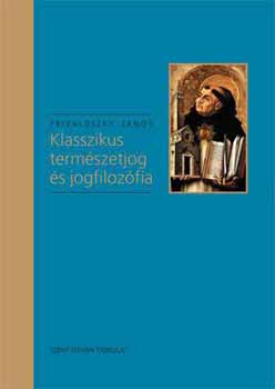 Frivaldszky J�nos - Klasszikus term�szetjog �s jogfiloz�fia