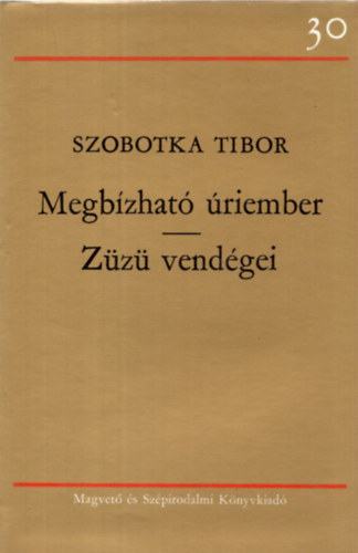 Szobotka Tibor - Megbzhat riember-Zz vendgei