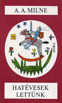 A. A. Milne - Hatvesek lettnk