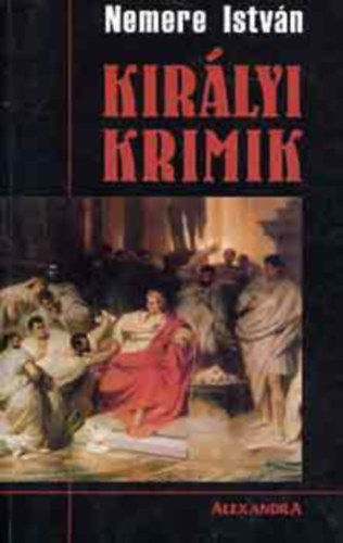 Nemere Istv�n - Kir�lyi krimik