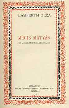Lamp�rth G�za - M�gis M�ty�s