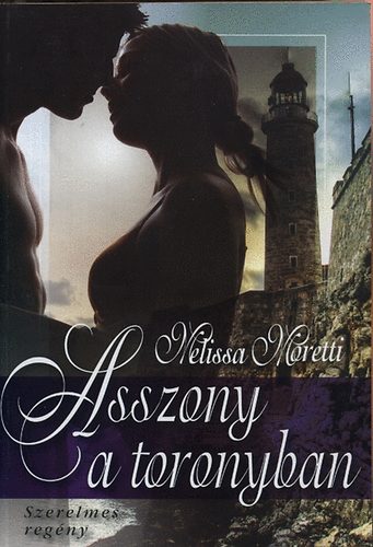 Melissa Moretti - Asszony a toronyban