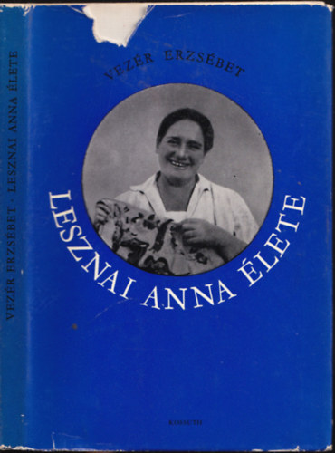 Vez�r Erzs�bet - Lesznai Anna �lete (dedik�lt)
