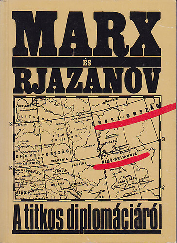 Marx és Rjazanov - Marx és Rjazanov: A titkos diplomáciáról