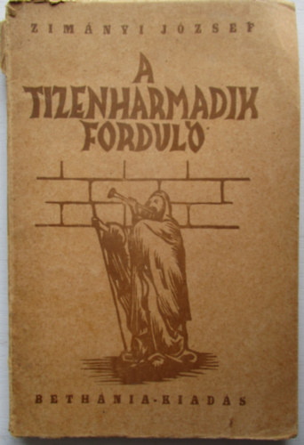 Zimnyi Jzsef - A tizenharmadik fordul