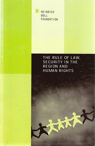 The Rule of Law, Security in the Region and Human Rights