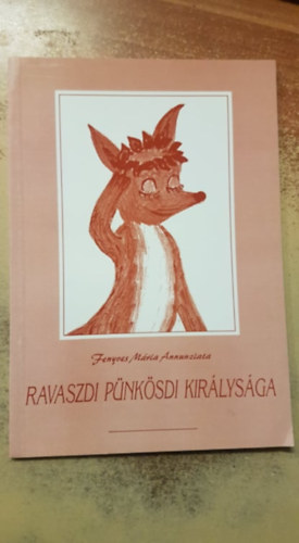 Fenyvesmria Annuncita - Ravaszdi pnksdi kirlysga