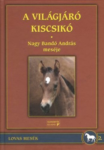 Nagy Band Andrs - A vilgjr kiscsik
