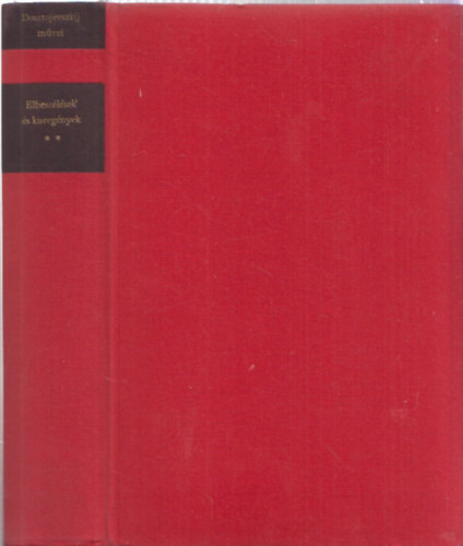 Fjodor Mihajlovics Dosztojevszkij - Elbeszlsek s kisregnyek II.