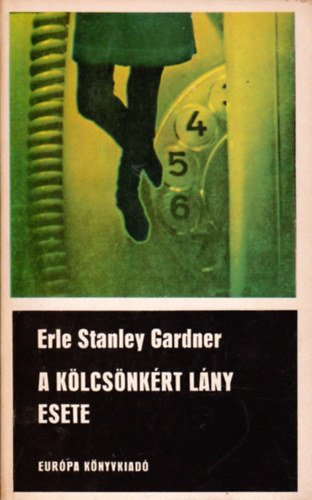 Erle Stanley Gardner - A klcsnkrt lny esete