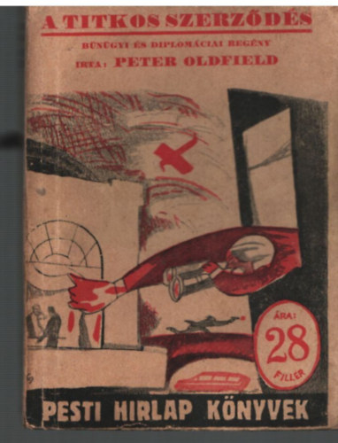 Peter Oldfield - A titkos szerződés- Pesti Hírlap könyvek 20.