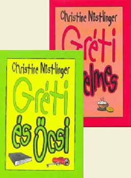 Christine Nöstlinger - Gréti és Öcsi + Gréti szerelmes