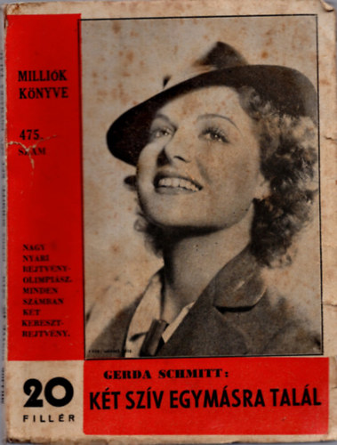 Gerda Schmitt - Kt szv egymsra tall (Millik Knyve 475.)