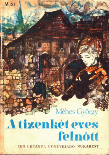 M�hes Gy�rgy - A tizenk�t �ves feln�tt