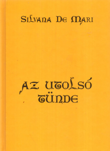 Silvana De Mari - Az utols tnde