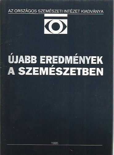 Újabb eredmények a szemészetben