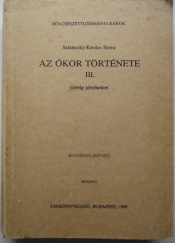 Sz�deczky-Kardoss Samu - Az �kor t�rt�nete III.: G�r�g t�rt�nelem