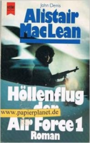 Alistair MacLean - Hllenflug der Air Force