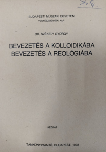 Dr. Szkely Gyrgy - Bevezets a kolloidikba - Bevezets a reolgiba