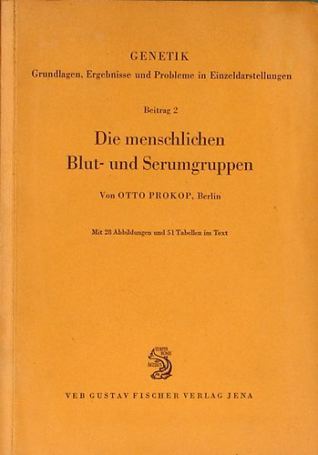 Otto Prokop - Die menschlichen Blut- und Serumgruppen