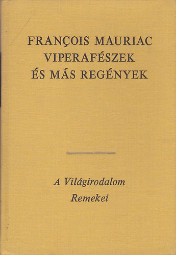 Francois Mauriac - Viperafszek s ms regnyek