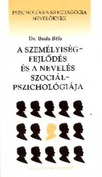 Dr. Buda Bla - A szemlyisgfejlds s a nevels szocilpszicholgi