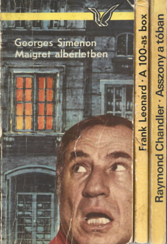 3 db knyv, Georges Simenon: Maigret albrletben,R. Chandler: Asszony a tban, Frank Leonard: A 100-as boksz