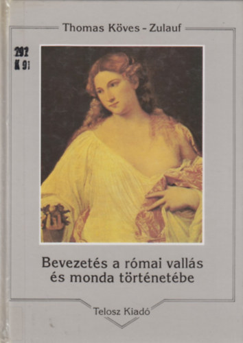 Thomas Kves-Zulauf - Bevezets a rmai valls s monda trtnetbe