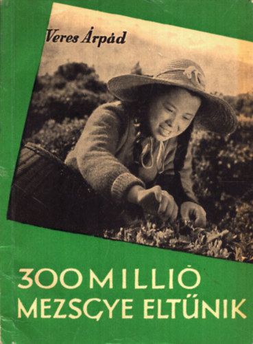 Veres �rp�d - 300 milli� mezsgye elt�nik