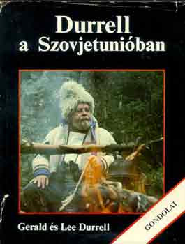 Gerald Durrell; Lee Durrell - Durrell a Szovjetuniban