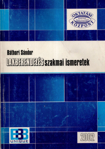 Bthori Sndor - Lakberendezs szakmai ismeretek