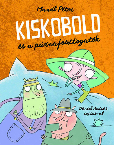 Mandl Pter - Kiskobold s a prnafosztogatk