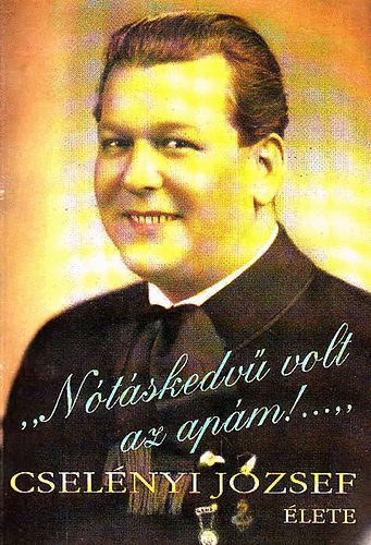 Lengyelfi Mikls szerkeszt - Ntskedv volt az apm....