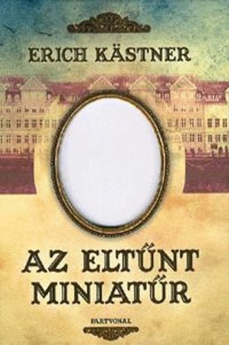 Erich Kstner - Az eltnt miniatr