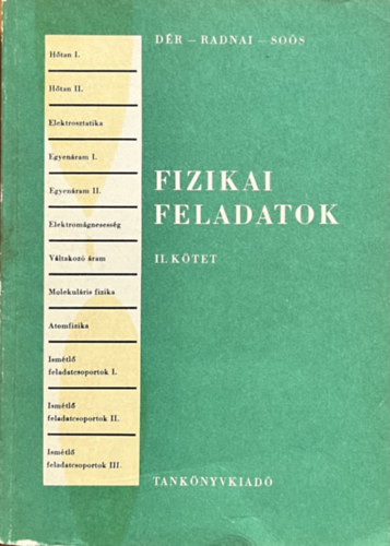 D�r-Radnai-So�s - Fizikai feladatok II. (Egyetemi �s f�iskolai felv�teli vizsg�ra k�sz�l�k sz�m�ra)
