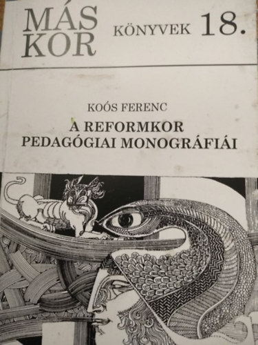 Kos Ferenc - A reformkor pedaggiai monogrfii