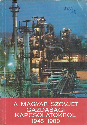 Dr. Wirth Gyula - A magyar-szovjet gazdasgi kapcsolatokrl 1945-1980