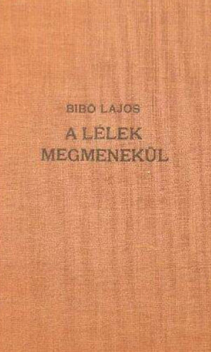 Bibó Lajos - A lélek megmenekül
