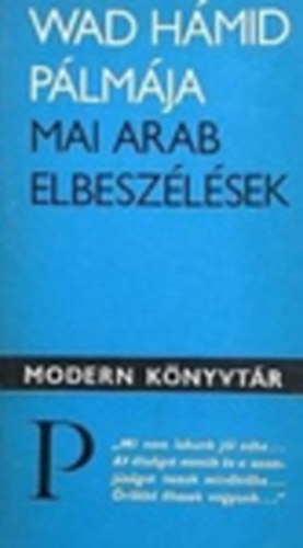 Eur�pa K�nyvkiad� - Wad H�mid p�lm�ja (Mai arab elbesz�l�sek)