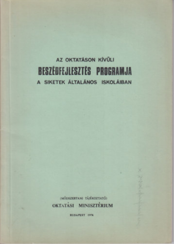 Az Oktatson Kvli Beszdfejleszts Programja a Siketek ltalnos Iskoliban