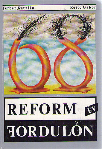 Ferber Katalin; Rejtő Gábor - Reform (év)fordulón