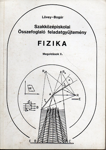 Lvey-Bogr - Szakkzpiskolai sszefoglal feladatgyjtemny Fizika (megoldsok II)