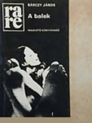 Brczy Jnos - A balek (rare)